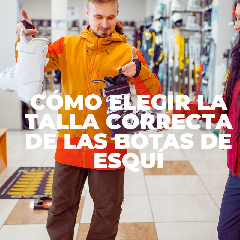 Cómo elegir la talla adecuada de botas de esquí